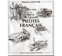 1895-1995 Un siècle de grands pilotes français