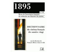 1895 N° 33 Juin 2001 : Dictionnaire Du Cinéma Français Des Années Vingt