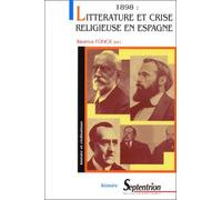 1898 : Litterature Et Crise Religieuse En Espagne