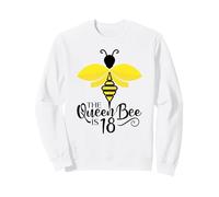 18e Anniversaire The Queen Bee is 18 Years Old Bumblebee Sweatshirt