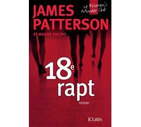 18e rapt - James Patterson - Lattes - broché - Roman