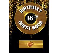 18th Birthday Guest Book: Ideal for personal dedications, wishes, and photos. For 30 to 60 guests. Guest book and memory album for the 18th birthday. ... a milestone birthday. Vintage decoration.