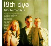 18th Dye - Tribute to a Bus [Import]