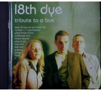 18th Dye - Tribute to a Bus [Import]