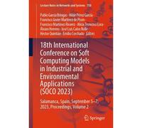 18th International Conference On Soft Computing Models In Industrial And Environmental Applications (Soco 2023)