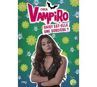 19. Chica Vampiro : Daisy est-elle une sorcière ?