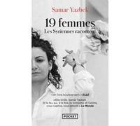 19 femmes - Les Syriennes racontent Samar Yazbek, Yazbik (Auteur), Catherine Coquio (Postface), Emma Aubin-Boltanski (Traduction), Nibras Chehayed (Traduction)