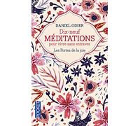 19 méditations pour vivre sans entraves: Les Portes de la joie