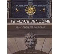 19 Place Vendôme - Une Renaissance Parisienne