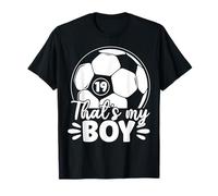 19 That's My Boy Soccer T-Shirt