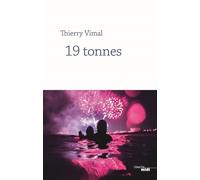 19 tonnes - Thierry Vimal - Le Cherche-Midi - broché - Roman