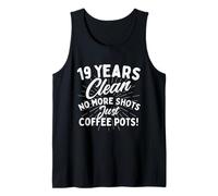 19 Years Clean - Plus de Coups de feu Juste des cafetières - Sobriété Débardeur