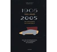 1905-2005 100 Ans De Progrès Automobile