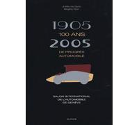 1905-2005 100 ans de progres automobile - Joëlle De Syon - Slatkine - relié - Beau livre