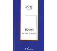 1905-2005 : Les Enjeux De La Laïcité