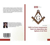 1905: La Franc-maçonnerie face à la séparation des Eglises et de l'Etat