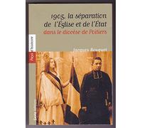 1905 la separation de l'eglise et de l'etat dans le diocese de poitiers (bp)