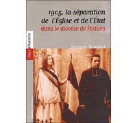 1905, la séparation de l'Eglise et de l'Etat dans le diocèse de Poitiers - Jacques Bouquet - Geste - broché - Essai