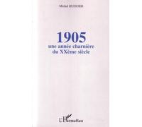 1905 : Une année charnière du XXème siècle