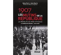 1907, LES MUTINS DE LA REPUBLIQUE NOUVELLE EDITION (0000)
