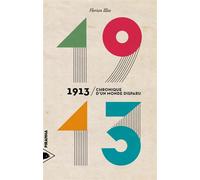1913 - Chronique d'un monde disparu - Florian Illies - Piranha - broché - Récit