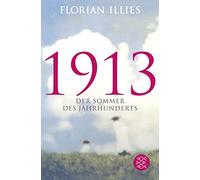 1913: Der Sommer des Jahrhunderts