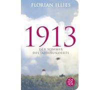 1913: Der Sommer des Jahrhunderts