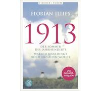 1913. Die Gesamtausgabe: Der Welterfolg 1913 und seine Fortsetzung in einem Band