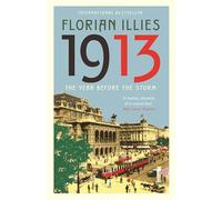 1913: The Year before the Storm