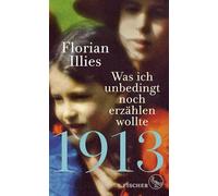 1913 - Was ich unbedingt noch erzahlen wollte