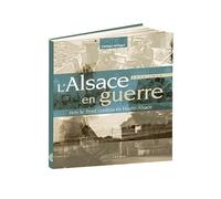 1914-1916 : l'Alsace en guerre, vers le front continu en Haute-Alsace