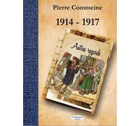 1914-1917 autres regards - Pierre Commeine - A Contresens - broché - Roman