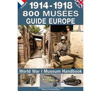 1914-1918 800 musees guide europe - Sébastien Hervouet - Grand Blockhaus - broché - Guide
