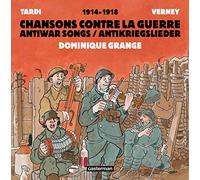 1914 - 1918 - Chansons contre la guerre: Des lendemains qui saignent