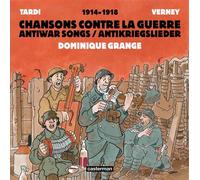 1914 - 1918 - Chansons contre la guerre: Des lendemains qui saignent