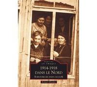 Roland Allender – 1914-1918 dans le Nord – Survivre en pays occupé – Broché