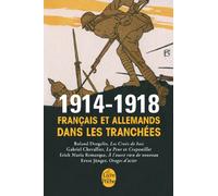 1914-1918 Français et Allemands dans les tranchées Les plus grands romans