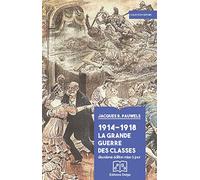 1914-1918 La Grande Guerre des classes