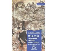 1914-1918 La Grande Guerre des classes