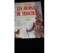 1914-1918: Les journaux de tranchées - la Grande Guerre écrite par les poilus