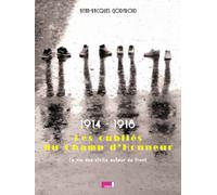 1914 1918 les Oubliés du Champ d Honneur