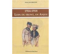 1914-1918 - Loin Du Front, En Anjou
