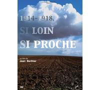 1914-1918 Loin SI Proche