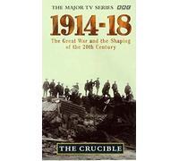 1914 - 1918 the Crucible [VHS]