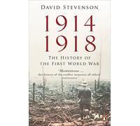 1914-1918: The History of the First World War