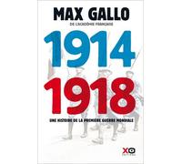 1914-1918 - Une Histoire De La Première Guerre Mondiale