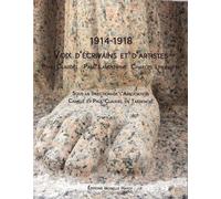 1914-1918 Voix D'écrivains Et D'artistes - Paul Claudel, Paul Landowski, Charles Lhermitte