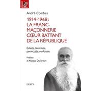 1914-1968 : La franc-maçonnerie, coeur battant de la république - Eclatée, féminisée, persécutée