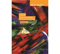 1914 Guerre et avant-gardes - Annette Becker - Pu.paris Nanterre - broché - Beau livre