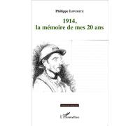 1914, la mémoire de mes 20 ans - Philippe Lipchitz - L'harmattan - broché - Récit
